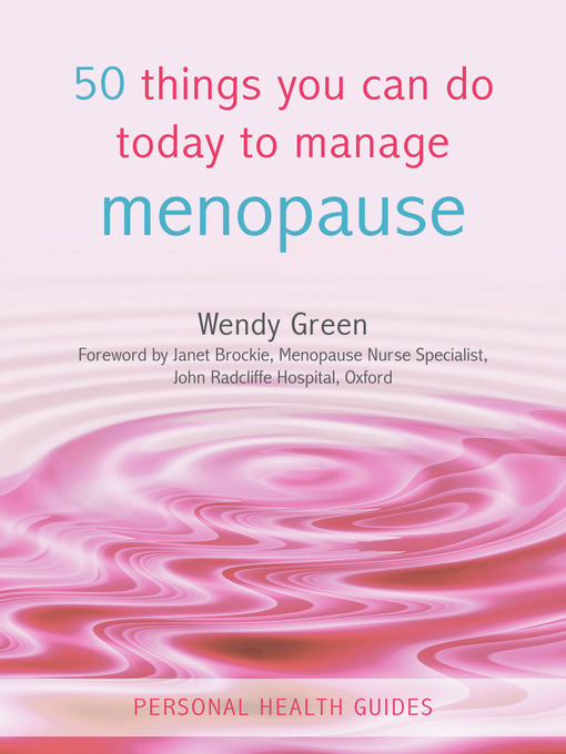 Title details for 50 Things You Can Do Today to Manage Menopause by Wendy Green - Available